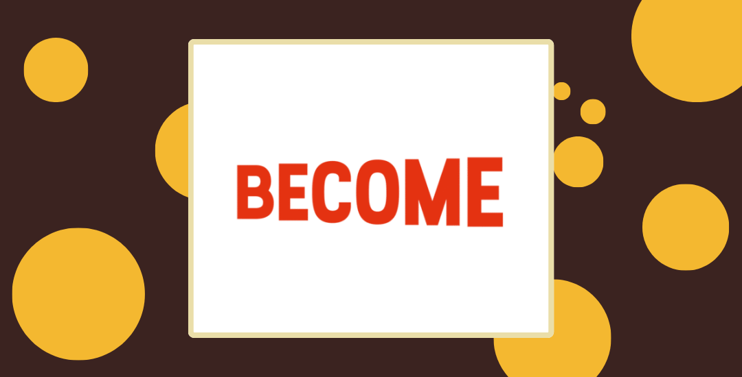 become